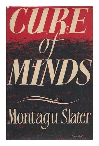 SLATER, MONTAGU (1902-?) - Cure of Minds