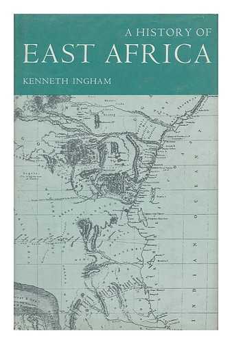 INGHAM, KENNETH - A History of East Africa