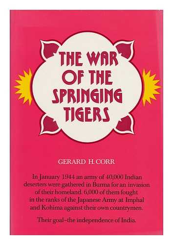 CORR, GERARD H. - The War of the Springing Tigers / Gerard H. Corr