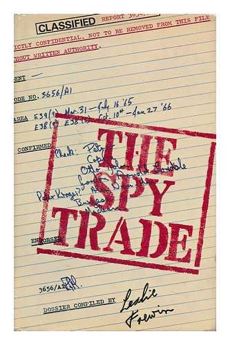 FREWIN, LESLIE (1917-?) COMP - The Spy Trade: an Anthology of International Espionage in Fact and Fiction, Collected and Introduced by Leslie Frewin