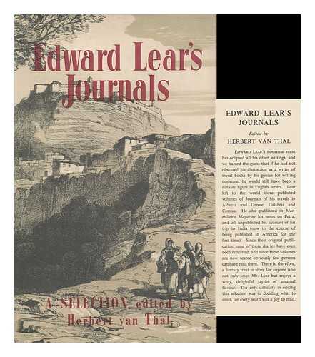 LEAR, EDWARD (1812-1888) - RELATED NAME: VAN THAL, HERBERT MAURICE (1904-?) ED - Edward Lear's Journals : a Selection