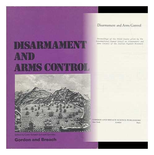 SCHAERF, CARLO AND BARNABY, FRANK (EDS. ) - Disarmament and Arms Control; Proceedings. [Edited by Carlo Schaerf and Frank Barnaby]