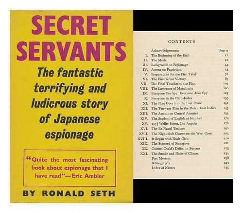 SETH, RONALD - Secret Servants : the Story of Japanese Espionage / Ronald Seth