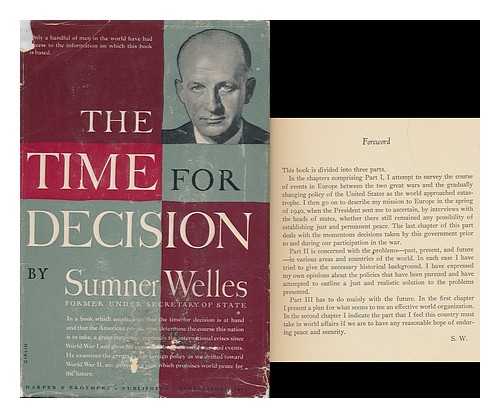 WELLES, SUMNER - The Time for Decision
