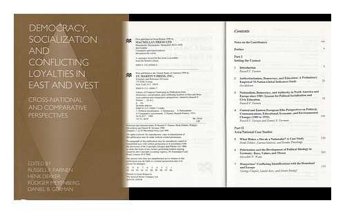 FARNEN, RUSSELL FRANCIS (1933-?) ED - Democracy, Socialization, and Conflicting Loyalties in East and West : Cross-National and Comparative Perspectives / Edited by Russell F. Farnen ... [Et Al. ]