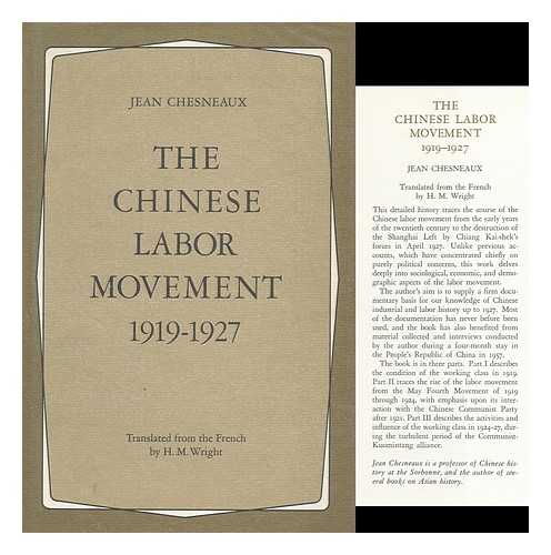 CHESNEAUX, JEAN - The Chinese Labor Movement, 1919-1927. Translated from the French by H. M. Wright - [Uniform Title: Mouvement Ouvrier Chinois De 1919 a 1927. English]