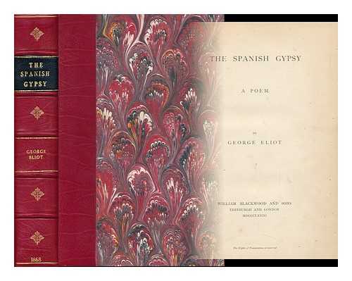 Eliot, George (1819-1880) - The Spanish Gypsy, a Poem