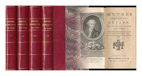 VADE, JEAN JOSEPH (1720-1757) - Oeuvres Complettes De Vade Avec Les Airs Notes a La Fin De Chaque Volume - [Complete in 4 Volumes]