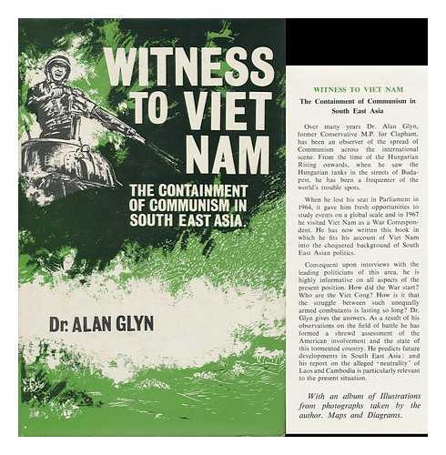 GLYN, ALAN - Witness to Viet Nam: the Containment of Communism in South East Asia