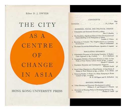 DWYER, D. J. (ED. ) - The City As a Centre of Change in Asia / Editor, D. J. Dwyer