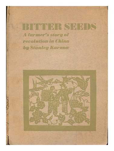 KARNOW, STANLEY - RELATED NAME: STEINER, HENRY - Bitter Seeds / Stanley Karnow ; Designed and Illustrated by Henry Steiner