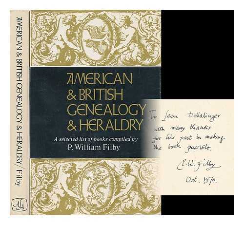 FILBY, P. WILLIAM, ED. - American & British Genealogy & Heraldry. A Select List of Books