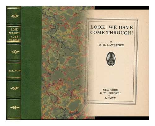 LAWRENCE, DAVID HERBERT (1885-1930) - Look! We Have Come Through!