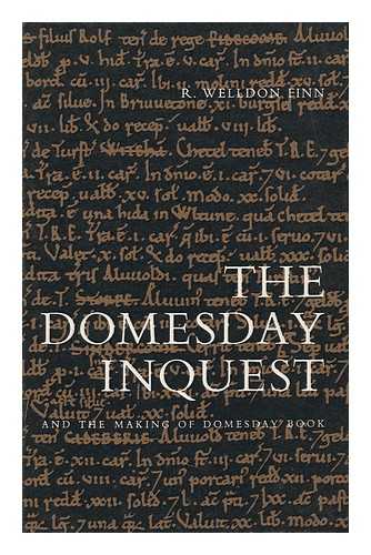 FINN, R. WELLDON (REX WELLDON) - The Domesday Inquest and the Making of Domesday Book