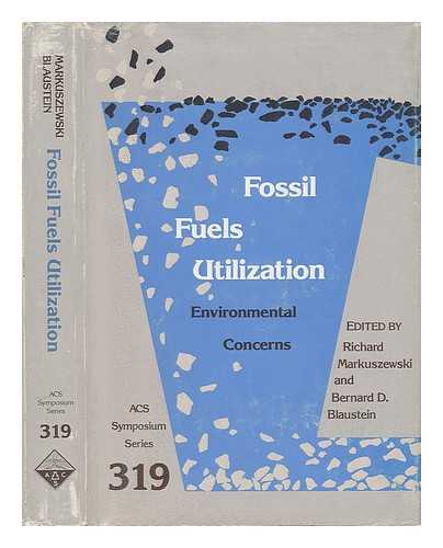 MARHUSZEWSKI, RICHARD AND BERNARD BLAUSTEIN, EDS - Fossil Fuels Utilization - Environmental Concerns