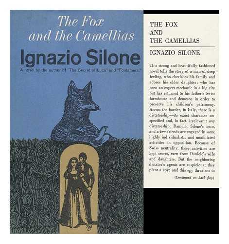 SILONE, IGNAZIO (1900-1978) - The Fox and the Camellias. Translated from the Italian by Eric Mosbacher - [Uniform Title: Volpe E Le Camelie. English]