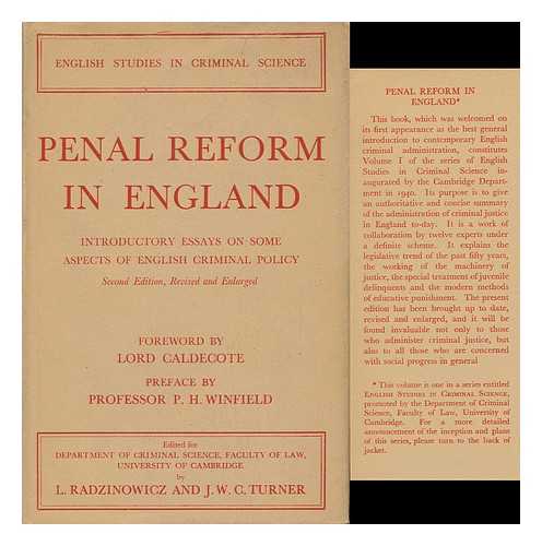 RADZINOWICZ, LEON, SIR, ED. - Penal Reform in England; Introductory Essays on Some Aspects of English Criminal Policy, Edited by L. Radzinowicz ... and J. W. Cecil Turner ... Preface by P. H. Winfield