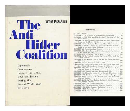 ISRAELIAN, VIKTOR LEVONOVICH (1919-) - The Anti-Hitler Coalition; Diplomatic Co-Operation between the USSR, USA and Britain During the Second World War, 1941-1945 [By] Victor Issraeljan. [Translated from the Russian by Don Danemanis]