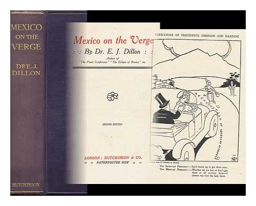 DILLON, EMILE JOSEPH (1855-1933) - Mexico on the Verge