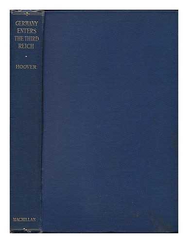 HOOVER, CALVIN B. (CALVIN BRYCE) - Germany Enters the Third Reich, by Calvin B. Hoover ...