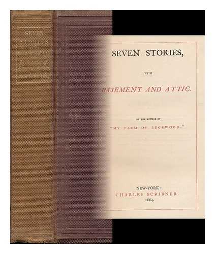 MITCHELL, DONALD GRANT - Seven Stories, with Basement and Attic