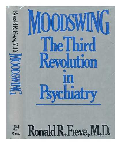 FIEVE, RONALD R. - Moodswing - The Third Revolution in Psychiatry