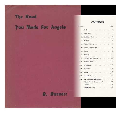 BARNETT, BENJAMIN - The Road You Made for Angels : a Patchwork of Pleasure and Pain