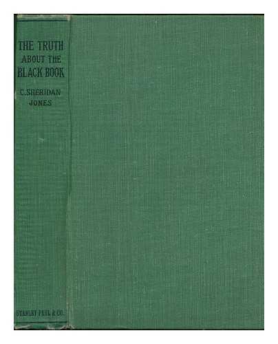 JONES, CHARLES SHERIDAN (1876-) - The Truth about the Black Book