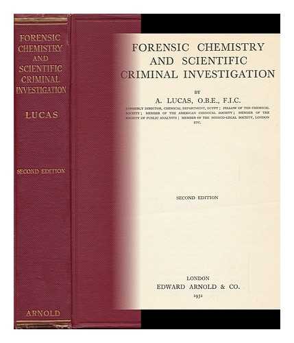 LUCAS, ALFRED (1867-1945) - Forensic Chemistry and Scientific Criminal Investigation