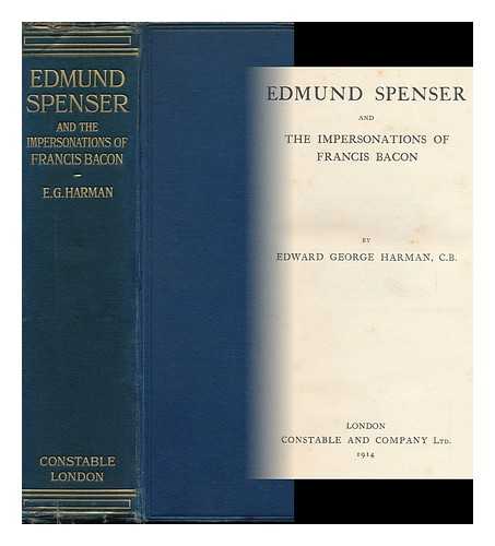 HARMAN, EDWARD GEORGE (1862-1921) - Edmund Spenser and the Impersonations of Francis Bacon