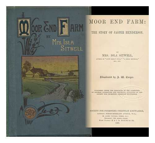 SITWELL, ISLA AND COOPER, A. W. (ILLUS. ) - Moor End Farm : the Story of Jasper Henderson