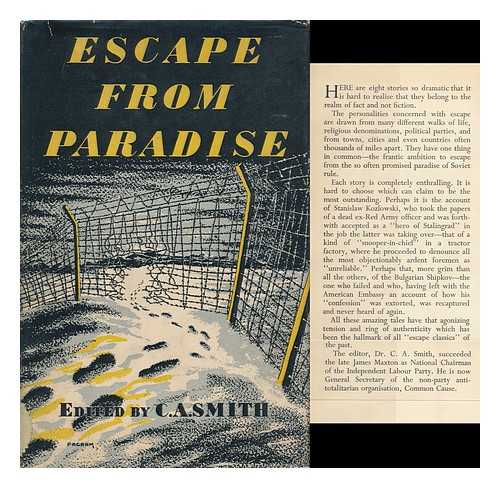 Smith, C. A. (Ed. ) - Escape from Paradise, by Seven Who Escaped and One Who Did Not