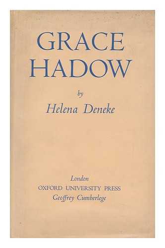 DENEKE, HELENA CLARA - Grace Hadow, by Helena Deneke