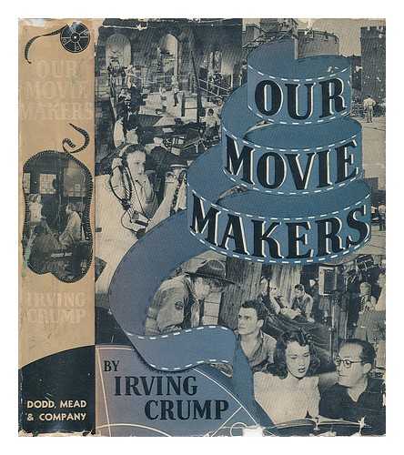 CRUMP, IRVING - Our Movie Makers