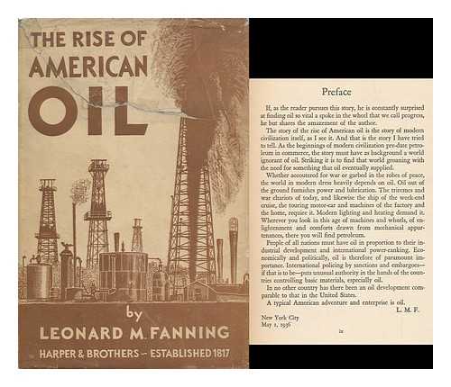 FANNING, LEONARD M - The Rise of American Oil