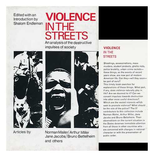 ENDLEMAN, SHALOM - Violence in the Streets / Edited with an Introduction by Shalom Endleman