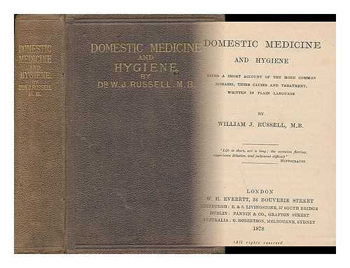 RUSSELL, WILLIAM J. - Domestic Medicine and Hygiene : Being a Short Account of the More Common Diseases, Their Causes and Treatment, Written in Plain Language