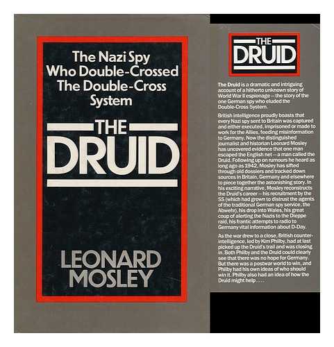 MOSLEY, LEONARD (1913-1992) - The Druid - the Nazi Spy Who Double-Crossed the Double-Cross System