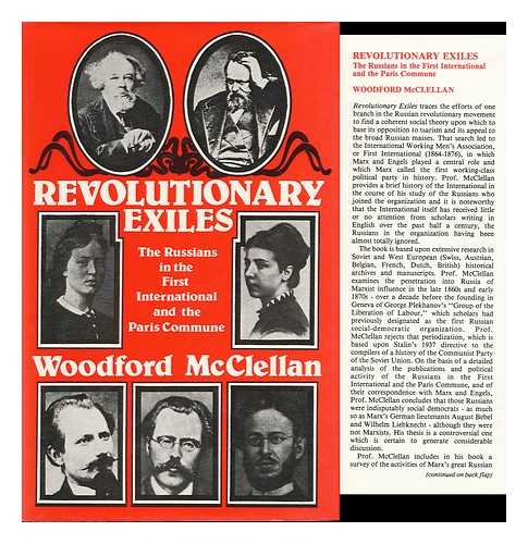 MCCLELLAN, WOODFORD D - Revolutionary Exiles : the Russians in the First International and the Paris Commune