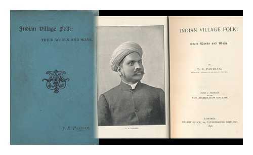 PANDIAN, THOMAS B (1863-?) - Indian Village Folk: Their Works and Ways. by T. B. Pandian ... with a Preface by the Ven. Archdeacon Sinclair