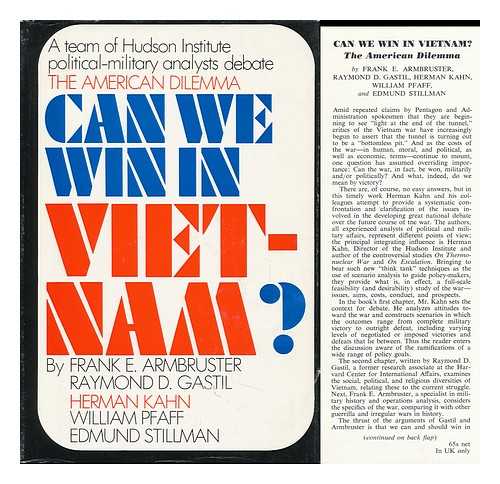 ARMBRUSTER, FRANK E. - Can We Win in Vietnam? The American Dilemma [By] Frank E. Armbruster [And Others] with the Assistance of Thomas F. Bartman and Carolyn Kelley