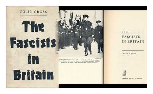CROSS, COLIN - The Fascists in Britain