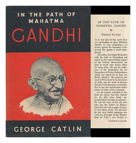 CATLIN, GEORGE EDWARD GORDON, SIR (1896-?) - In the Path of Mahatma Gandhi
