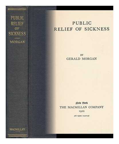 MORGAN, GERALD - Public Relief of Sickness