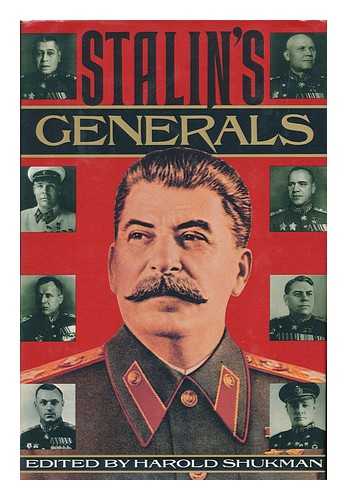 SHUKMAN, HAROLD, ED. - Stalin's Generals