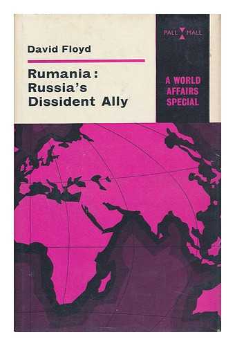 FLOYD, DAVID - Rumania; Russia's Dissident Ally