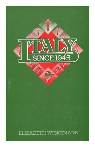 WISKEMANN, ELIZABETH - Italy Since 1945