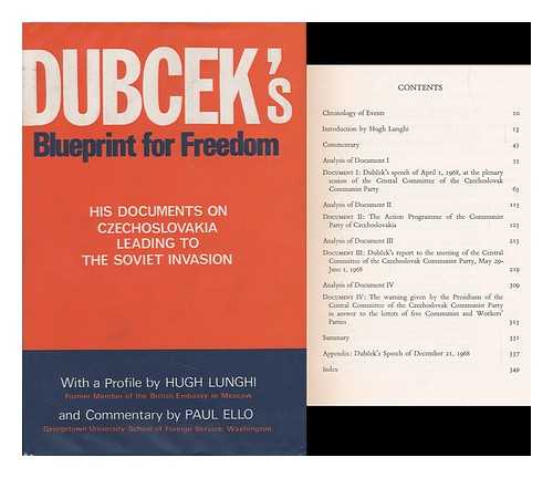 LUNGHI, HUGH - Dubcek's Blueprint for Freedom : His Original Documents Leading to the Invasion of Czechoslavakia / Profile by Hugh Lunghi, Commentary by Paul Ello