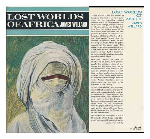 WELLARD, JAMES HOWARD (1909-) - Lost Worlds of Africa