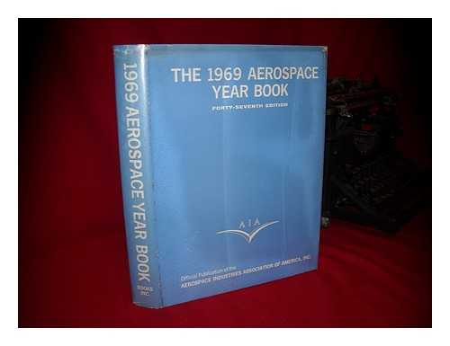 HAGGERTY, JAMES J. (ED. ) - The 1969 Aerospace Year Book